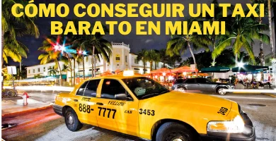 Como conseguir un taxi barato en miami
